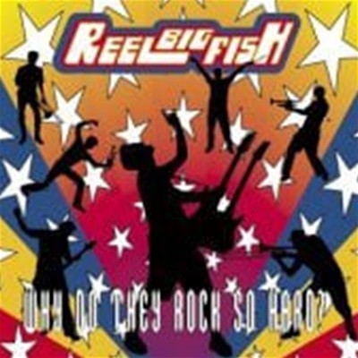 [미개봉] Reel Big Fish / Why Do They Rock So Hard?