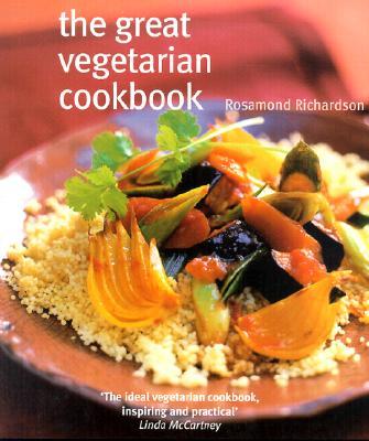 The Great Vegetarian Cookbook: More Than 200 Irresistible Vegetarian Recipes from Around the World