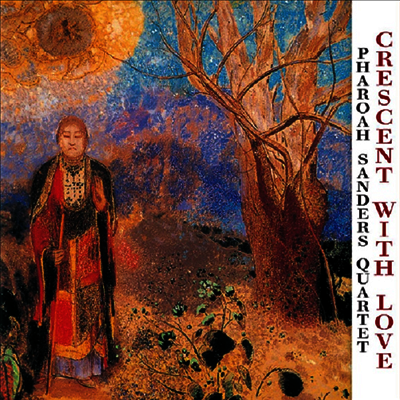 Pharoah Sanders Quartet - Crescent With Love (Gatefold)(180g 2LP)(일본반)
