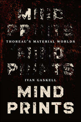 Mindprints: Thoreau's Material Worlds