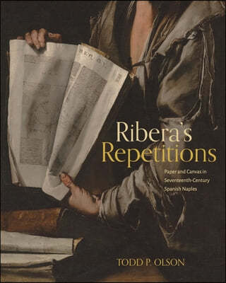 Ribera's Repetitions: Paper and Canvas in Seventeenth-Century Spanish Naples