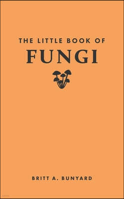 The Little Book of Fungi