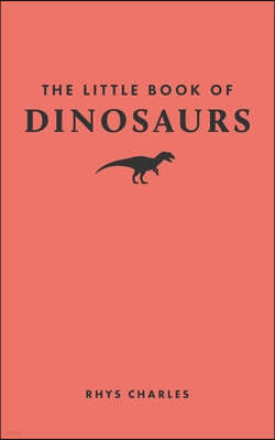 The Little Book of Dinosaurs