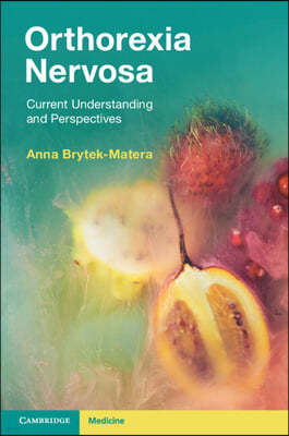 Orthorexia Nervosa: Current Understanding and Perspectives