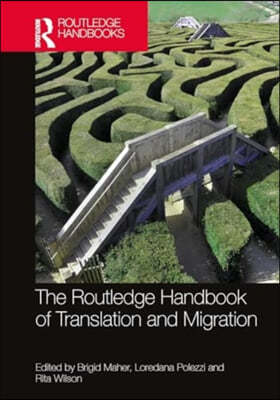 Routledge Handbook of Translation and Migration