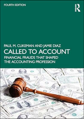 Called to Account: Financial Frauds That Shaped the Accounting Profession