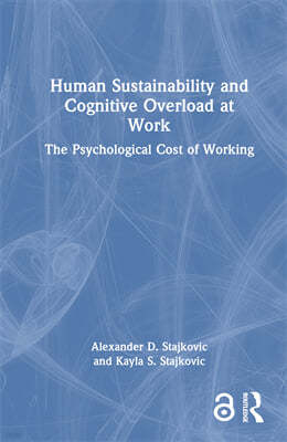 Human Sustainability and Cognitive Overload at Work