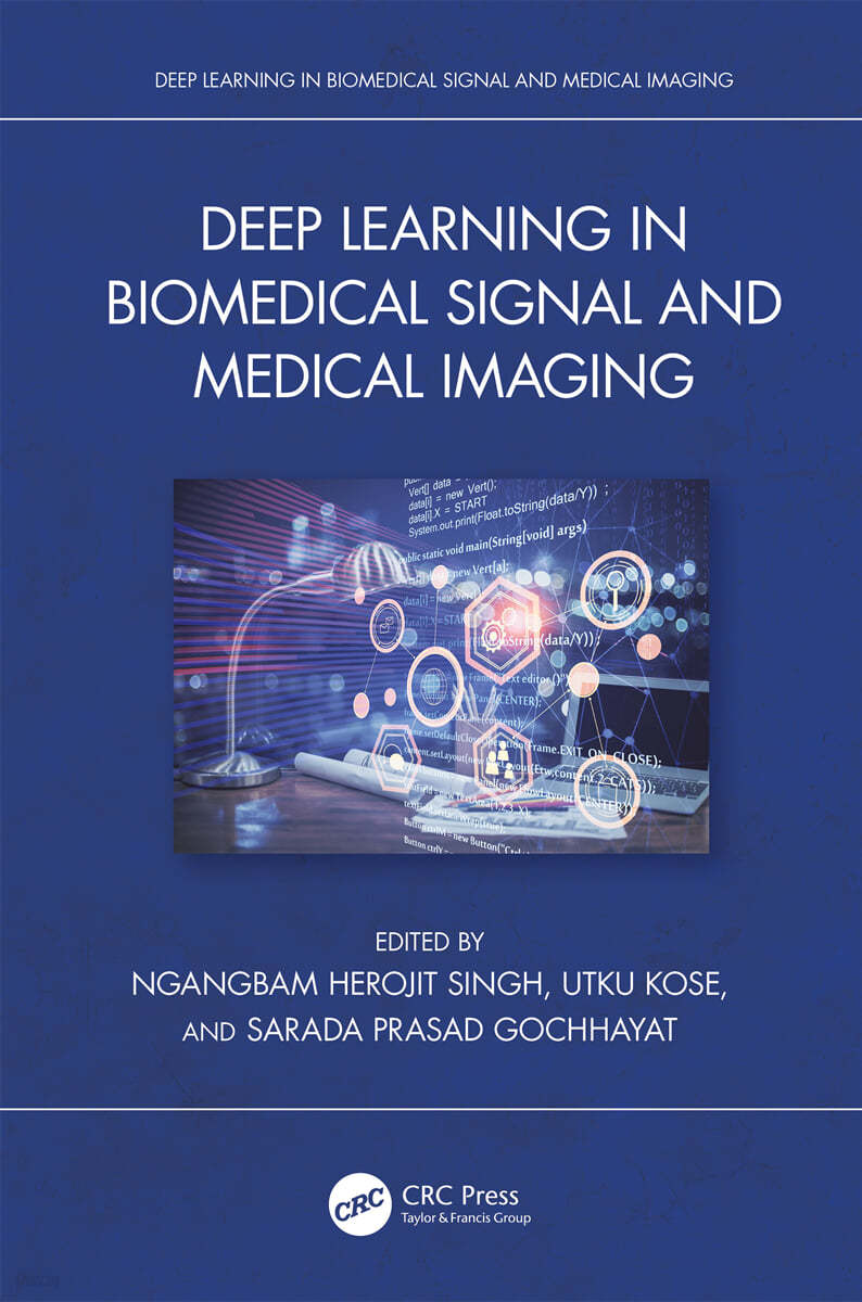 Deep Learning in Biomedical Signal and Medical Imaging