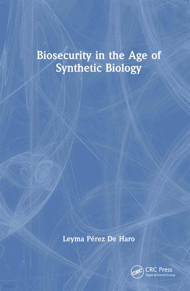 Biosecurity in the Age of Synthetic Biology