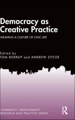 Democracy as Creative Practice