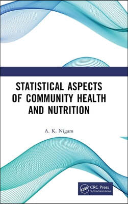 Statistical Aspects of Community Health and Nutrition