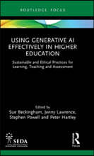 Using Generative AI Effectively in Higher Education: Sustainable and Ethical Artificial Intelligence for the Common Good
