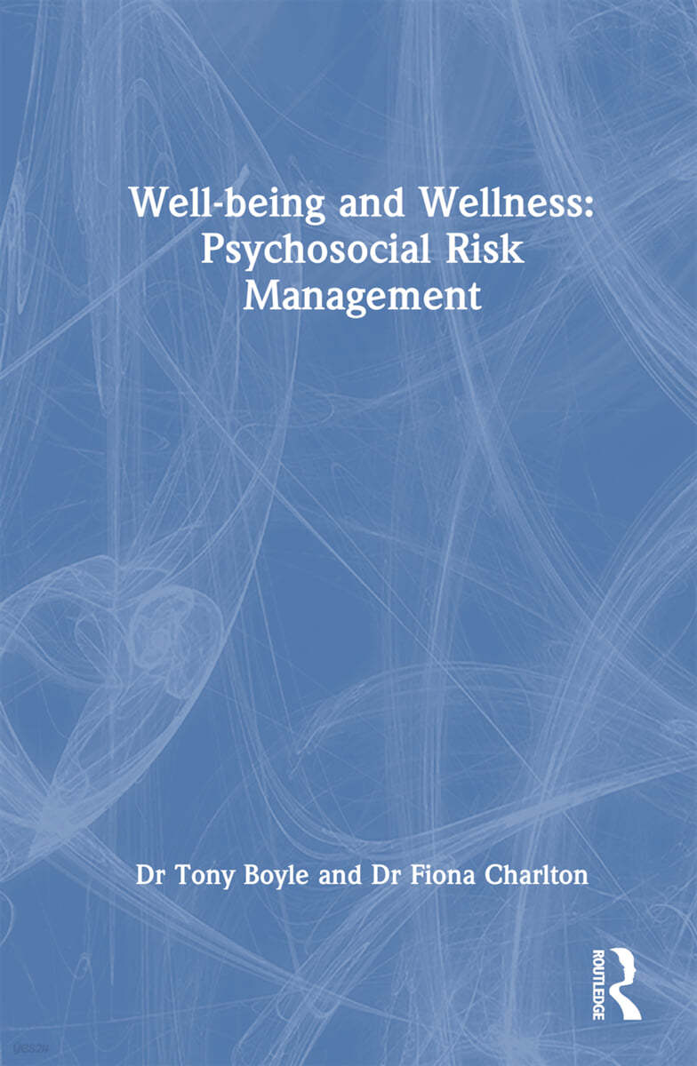 Well-being and Wellness: Psychosocial Risk Management