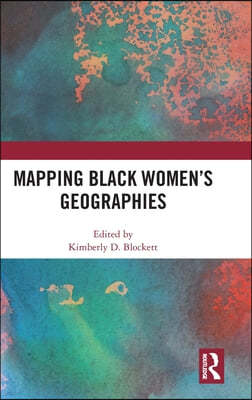 Mapping Black Women's Geographies
