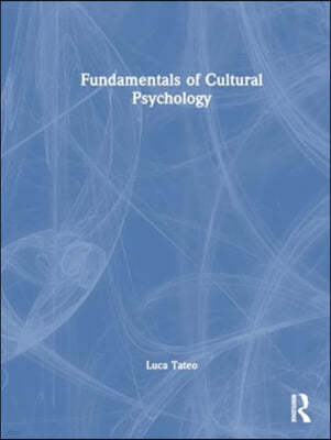 Fundamentals of Cultural Psychology