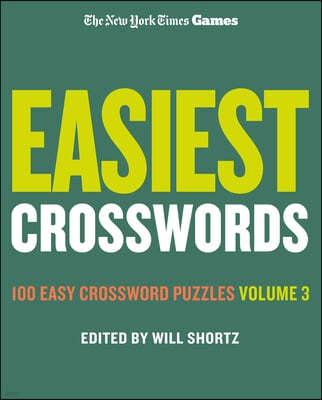 New York Times Games Easiest Crosswords Volume 3: 100 Easy Crossword Puzzles