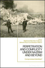 Perpetration and Complicity Under Nazism and Beyond: Compromised Identities?