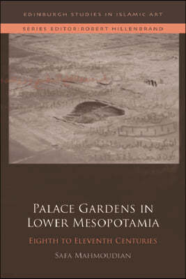 Palace Gardens in Lower Mesopotamia: 8th to 11th Centuries