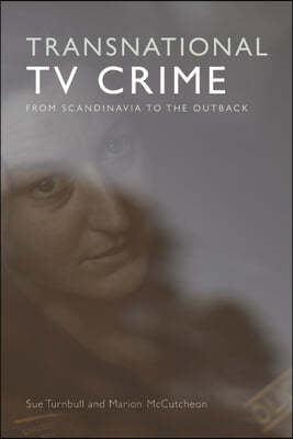 Transnational TV Crime: From the Nordic to the Outback