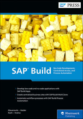 SAP Build: No-Code Development, Centralized Access, and Process Automation