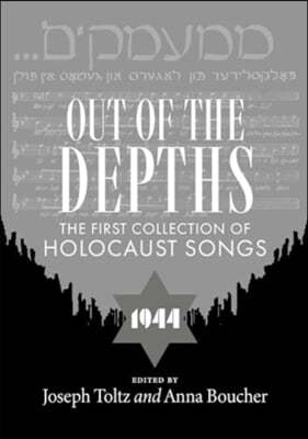 Out of the Depths: The First Collection of Holocaust Songs
