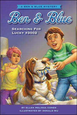 Searching for Lucky #3002: A Ben and Blue Mystery