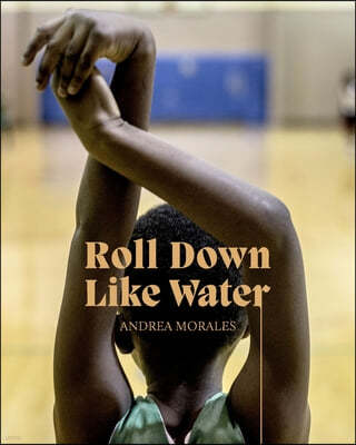 Andrea Morales: Roll Down Like Water