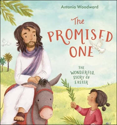 Promised One: The Wonderful Story of Easter