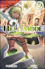 Hell Mode, Vol. 5: The Hardcore Gamer Dominates in Another World with Garbage Balancing Volume 5