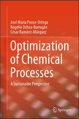 Optimization of Chemical Processes: A Sustainable Perspective