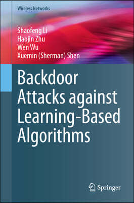 Backdoor Attacks Against Learning-Based Algorithms