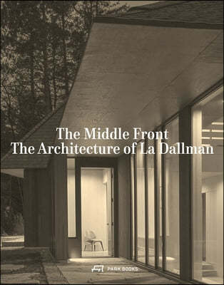 The Middle Front: The Architecture of La Dallman