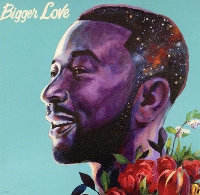   - John Legend - Bigger Love 