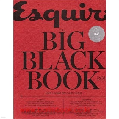 에스콰이어 더 빅 블랙 북 2011 빨간색 성공한 남자들을 위한 스타일 가이드북 (Esquire The Big Black Book)