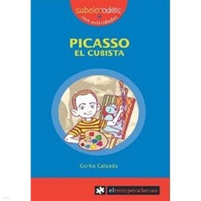 Picasso el cubista/ Picasso the Cubist