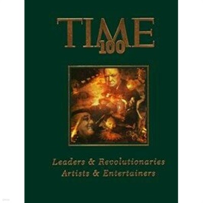 Time 100: Leaders and Revolutionaries, Artists and Entertainers