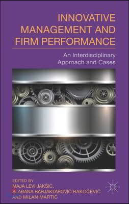 Innovative Management and Firm Performance: An Interdisciplinary Approach