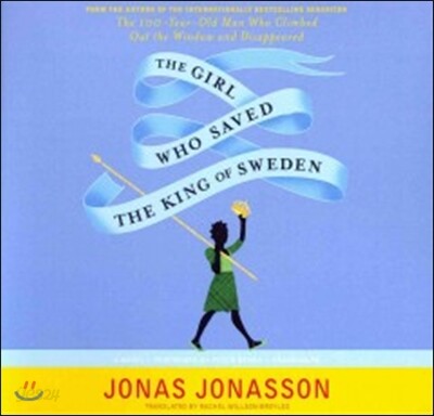 The Girl Who Saved the King of Sweden Lib/E