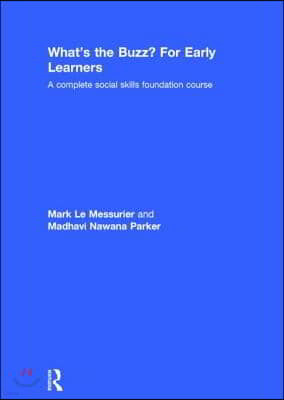 What's the Buzz? for Early Learners: A Complete Social Skills Foundation Course
