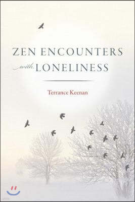 Zen Encounters with Loneliness