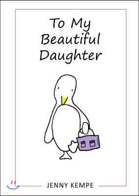 To My Beautiful Daughter