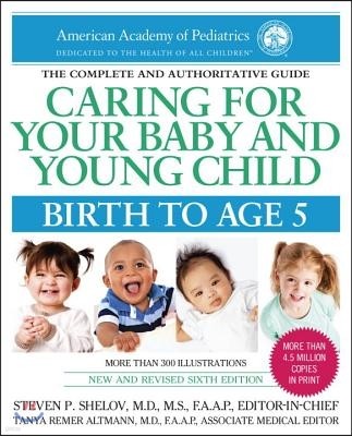 Caring for Your Baby and Young Child, 6th Edition: Birth to Age 5