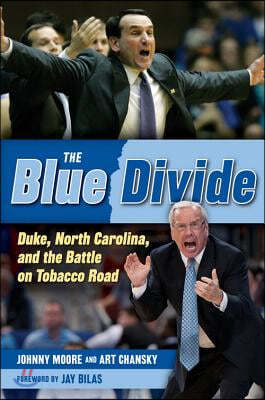 The Blue Divide: Duke, North Carolina, and the Battle on Tobacco Road