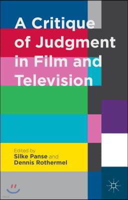 A Critique of Judgment in Film and Television