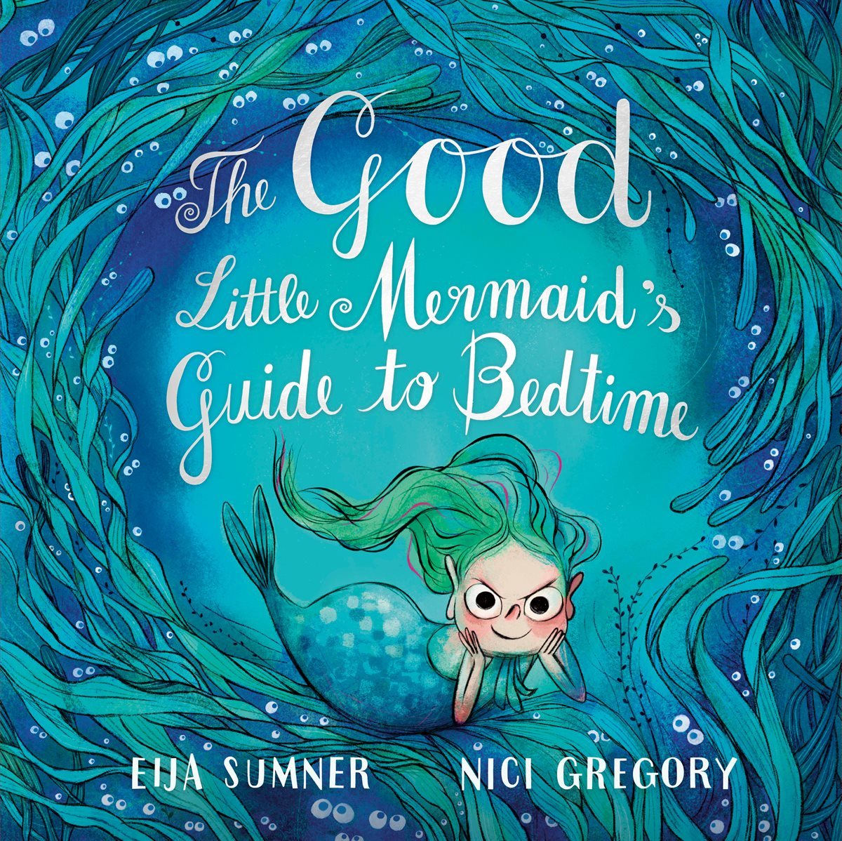 The Good Little Mermaid&#39;s Guide to Bedtime
