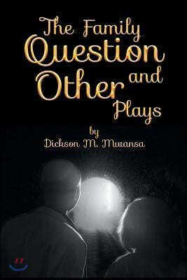 The Family Question and Other Plays