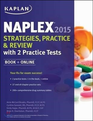 Kaplan Naplex 2015 Strategies, Practice, and Review with 2 Practice Tests