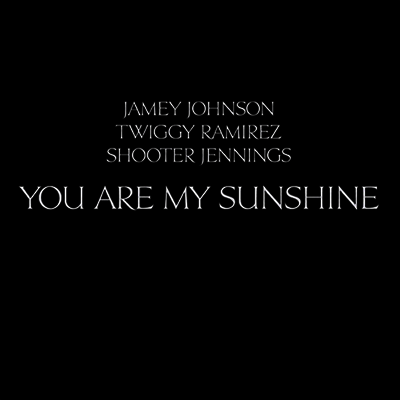 Shooter Jennings & John Ramirez — You Are My Sunshine 앨범 커버