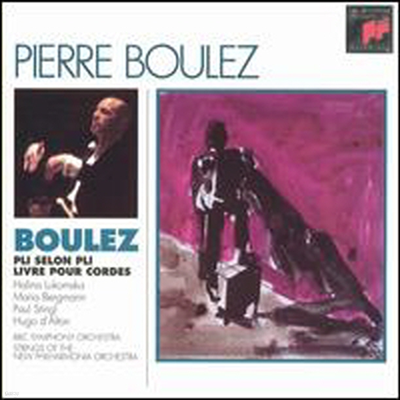 ҷ : ø  ø,    (Boulez: Pli selon pli, Livre pour cordes)(CD) - Pierre Boulez