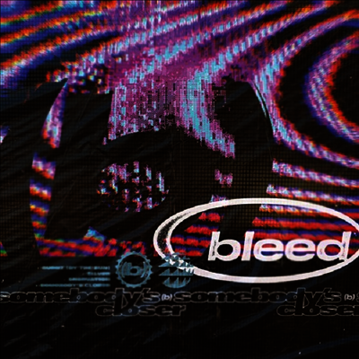 Bleed — Somebody's Closer 앨범 커버